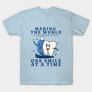 Making the world a brighter place, one smile at a time Funny Retro Pediatric Dental Assistant Hygienist Office Gifts T-Shirt